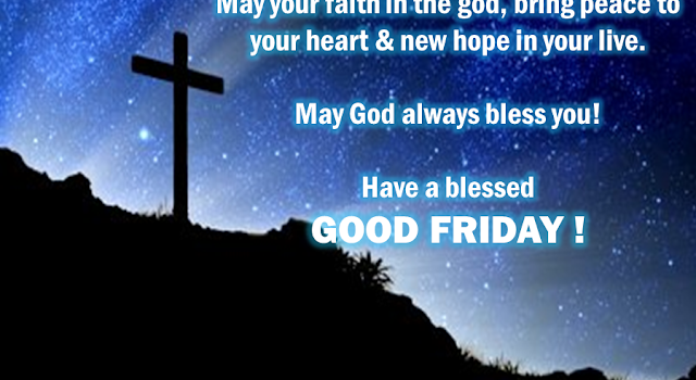 Have A Blessed Good Friday Message Quote Greetings Pics